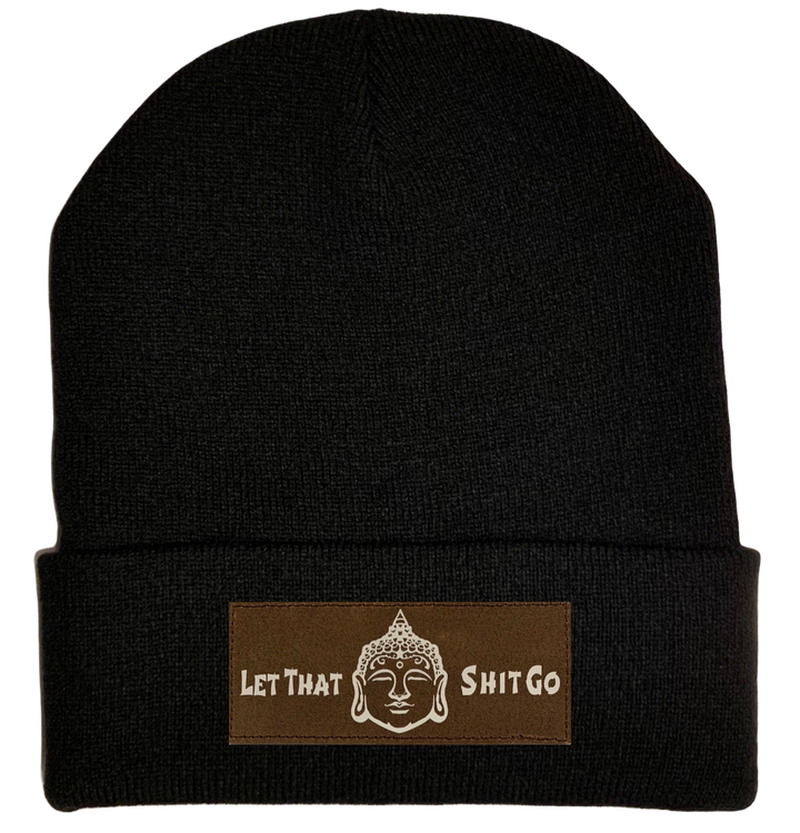 Beanie - Black, cuffed Beanie with let that shit go by buddha gear